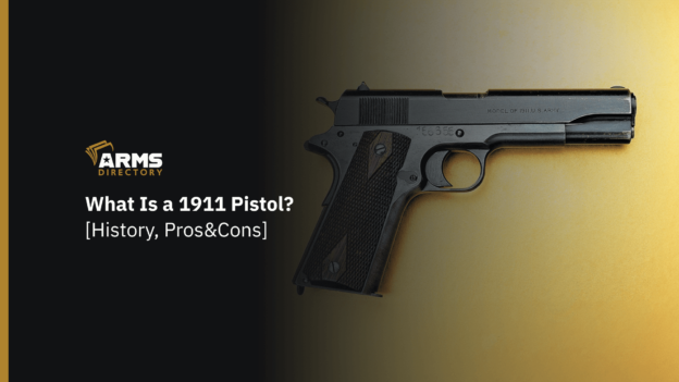 What Is a 1911 Pistol