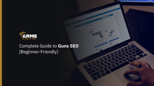 Complete Guide to Guns SEO